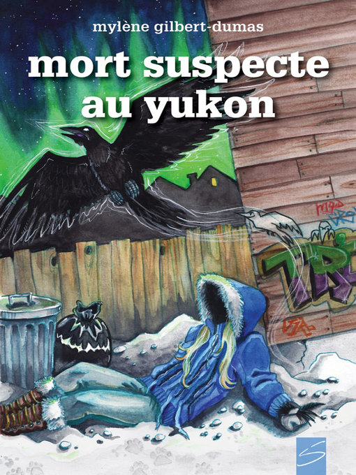 Title details for Mort suspecte au Yukon by Mylène Gilbert-Dumas - Available